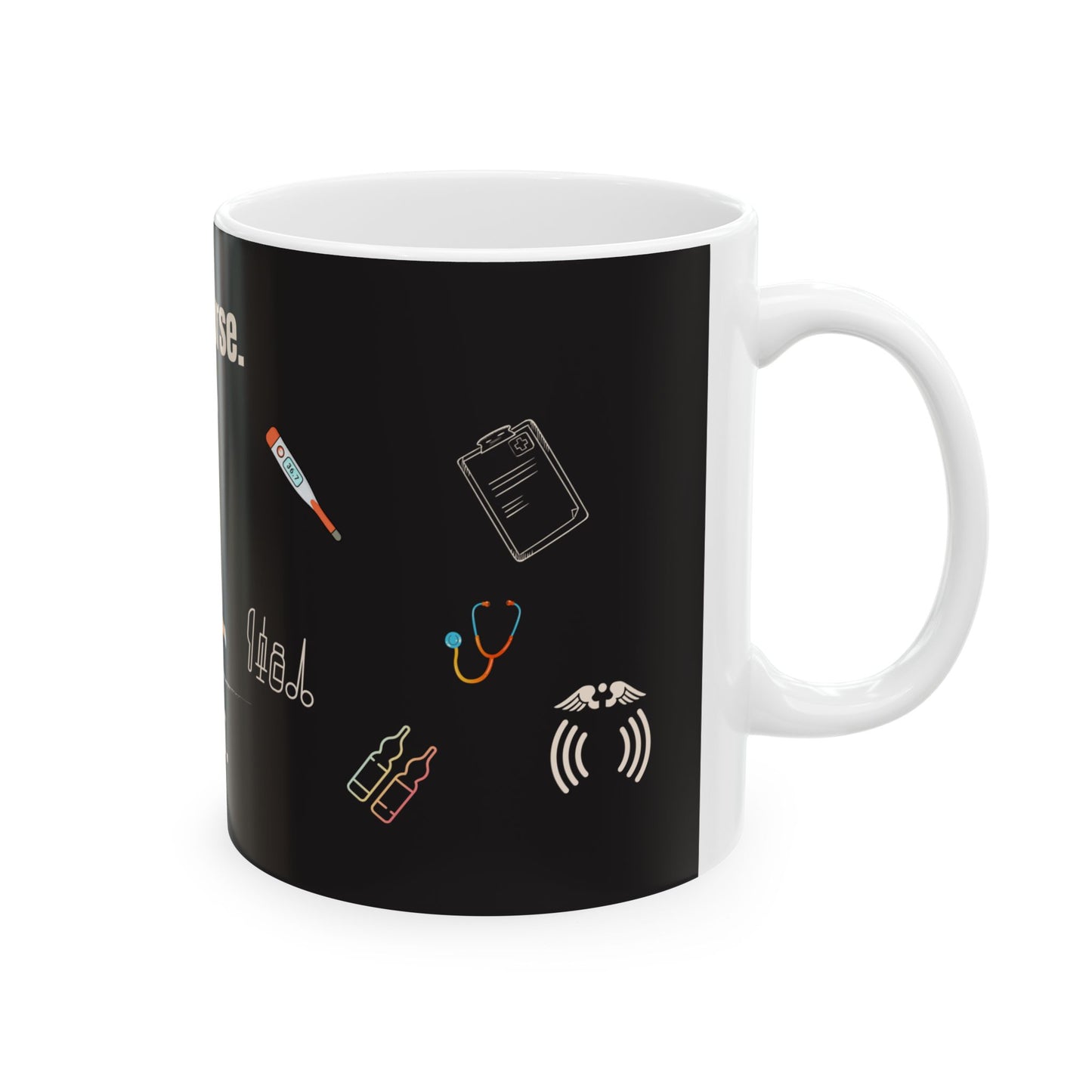 Best Nurse. Ever. Ceramic Mug 11oz
