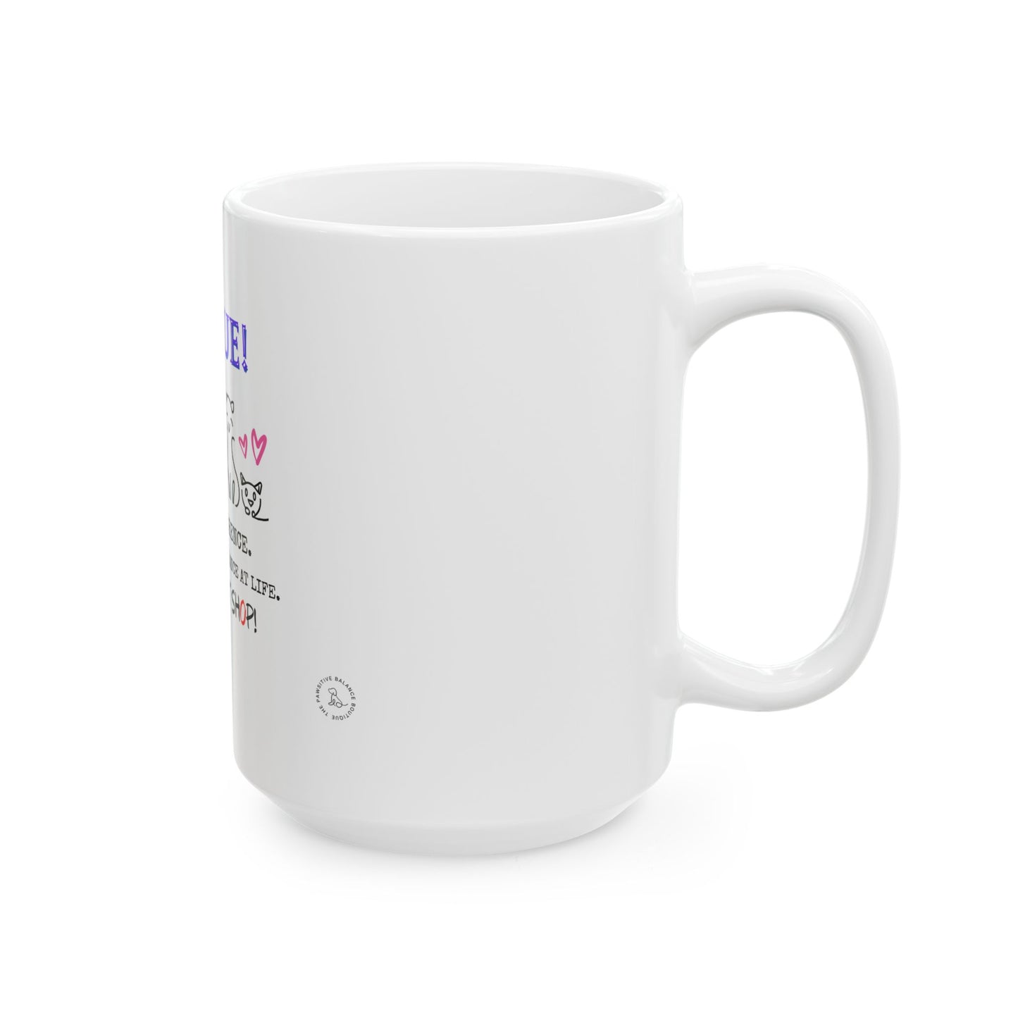 Adopt. Don't Shop. Ceramic Mug, (11oz, 15oz)
