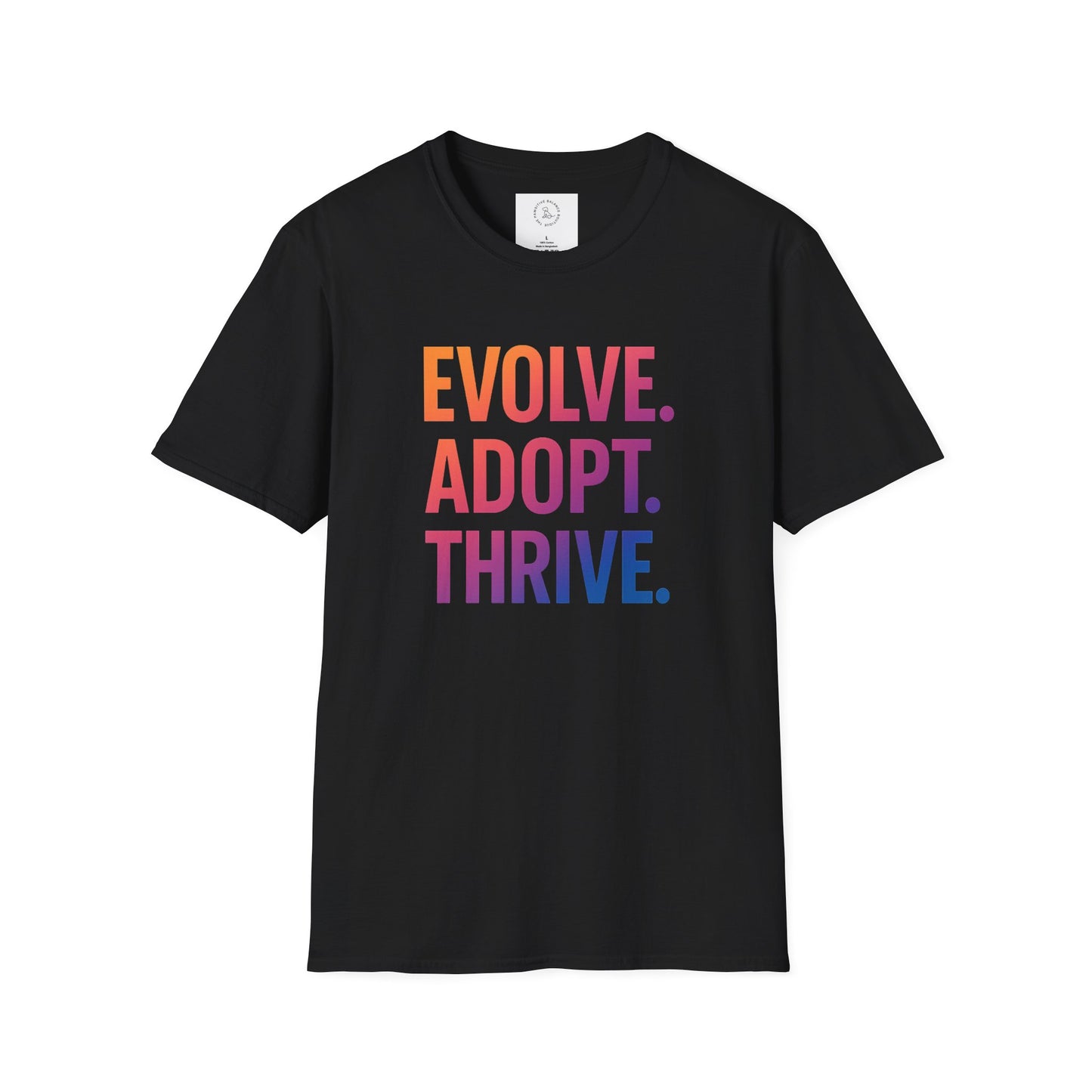 Inspirational Quote T-Shirt - Evolve. Adopt. Thrive. | Motivational Tee | Gift for Friends | Casual Wear | Unisex Apparel