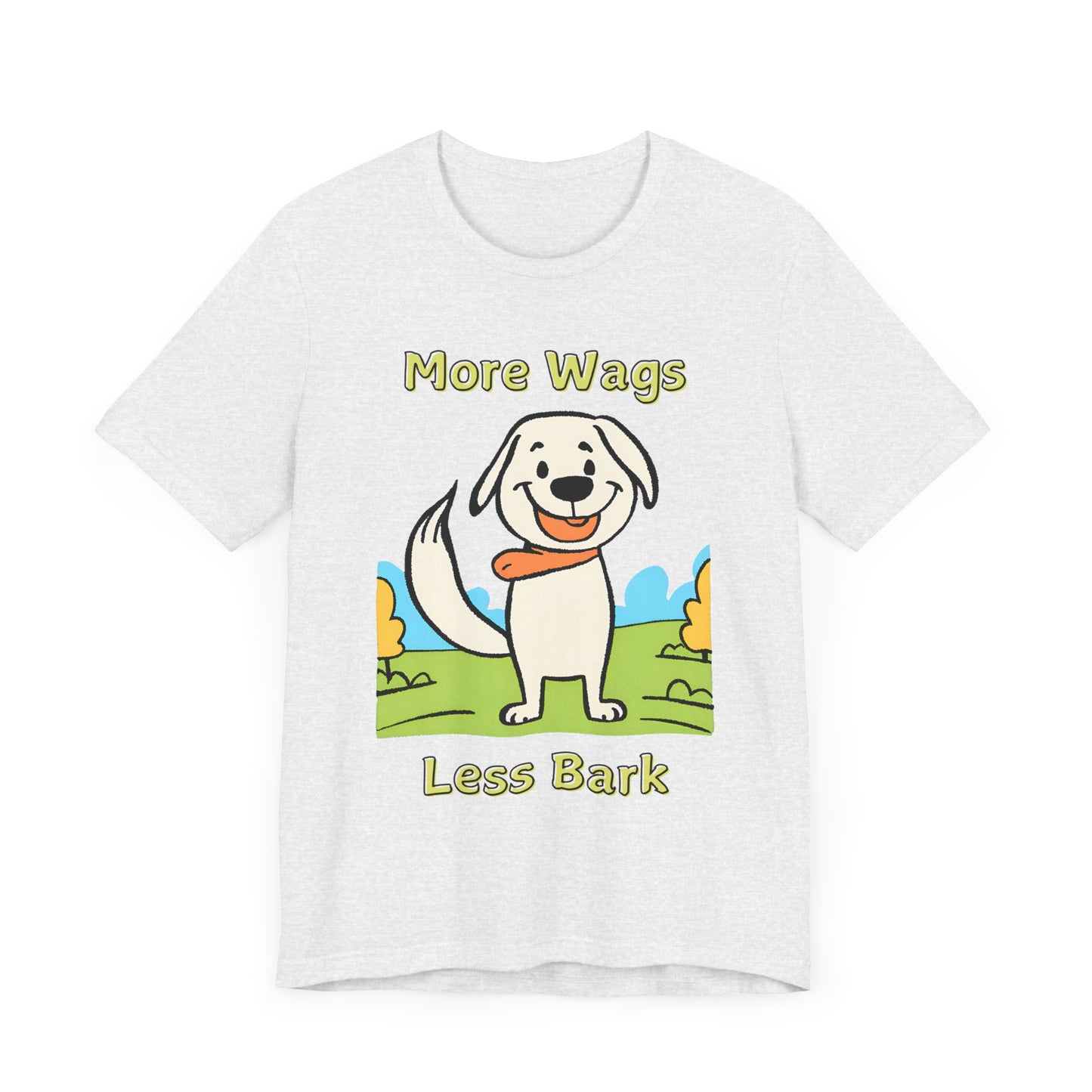 More Wags, Less Bark Unisex Jersey Short Sleeve TShirt