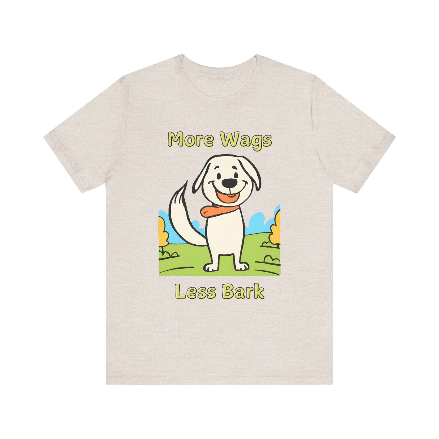 More Wags, Less Bark Unisex Jersey Short Sleeve TShirt