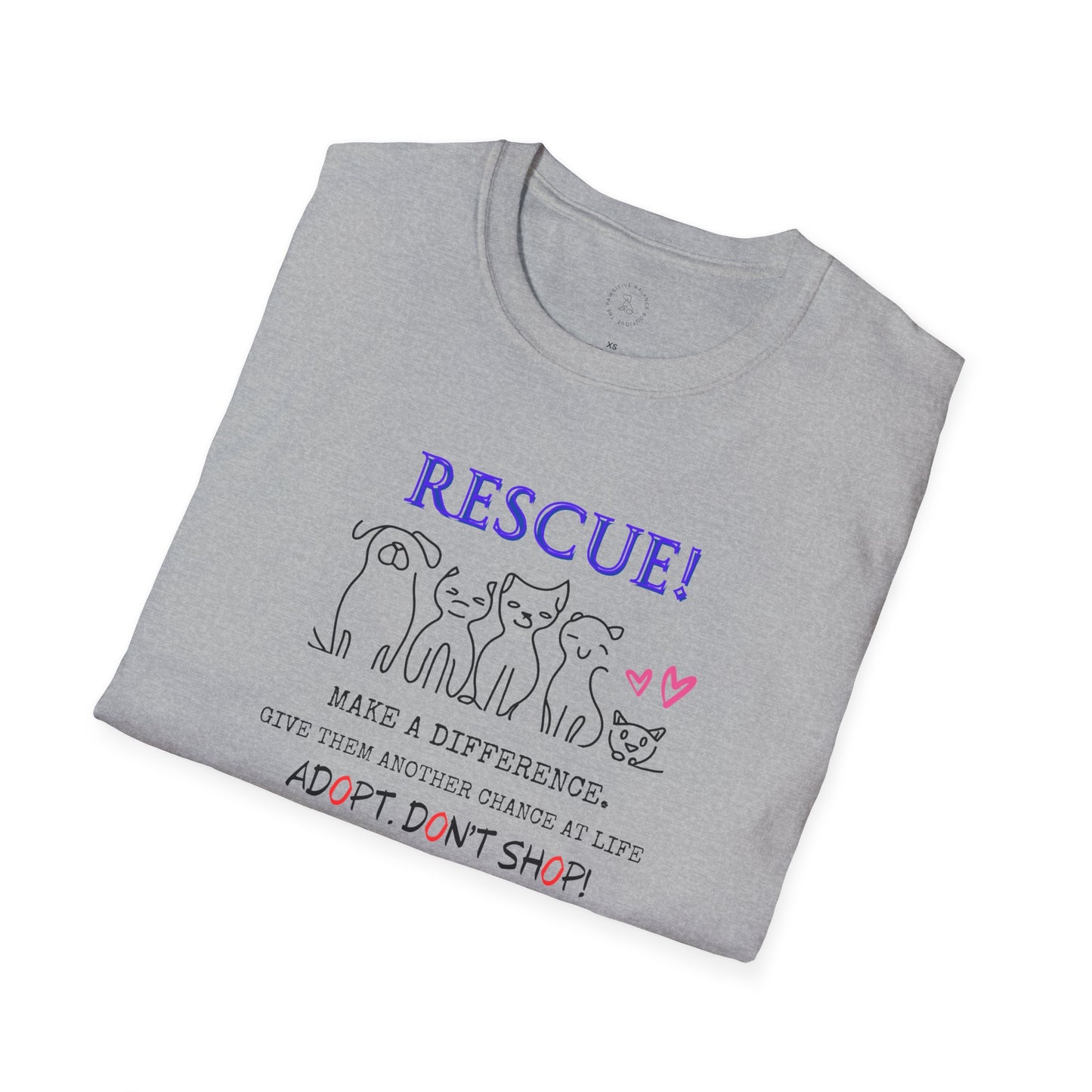 Rescue! Adopt! Don't Shop! Unisex Softstyle T-Shirt