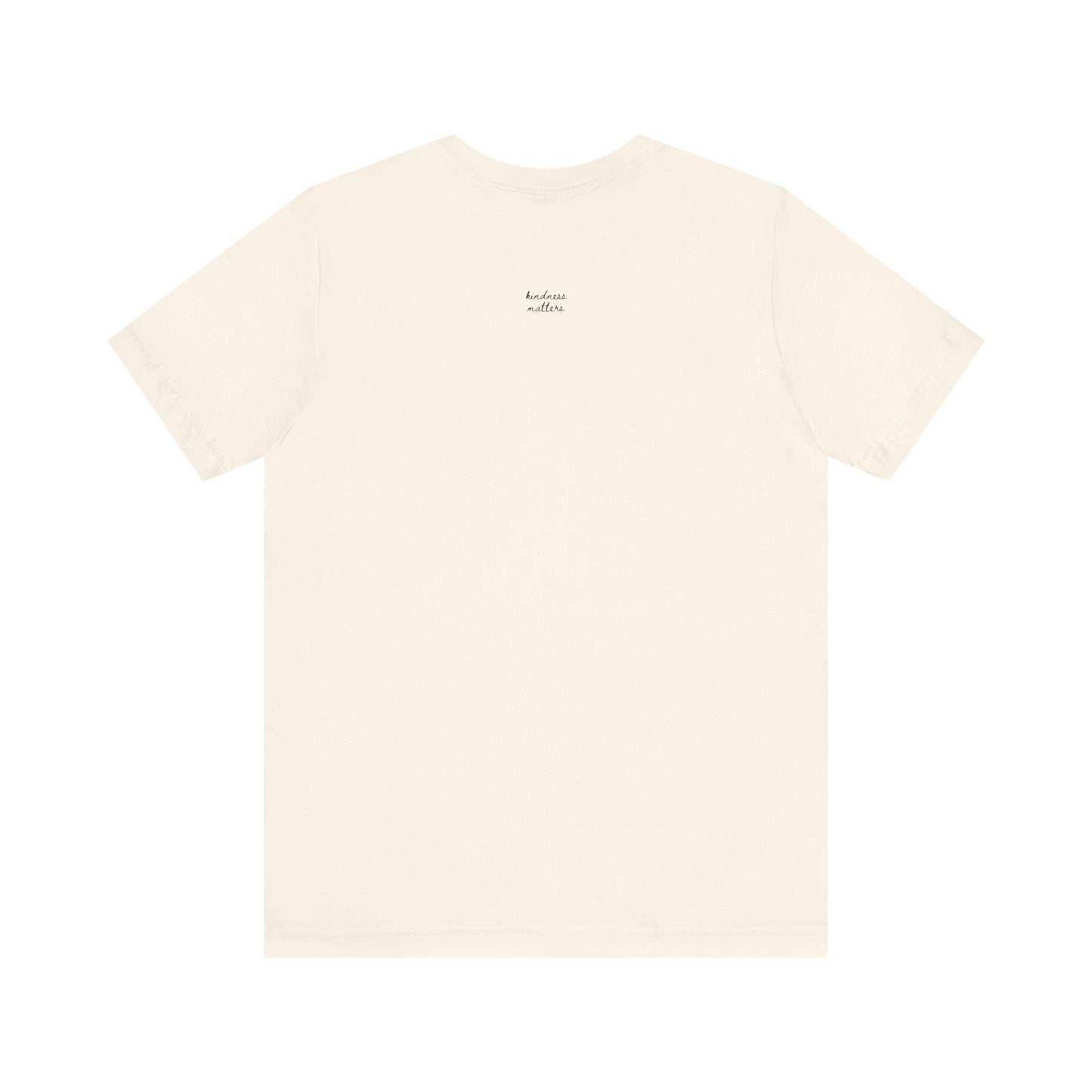 Kindness Matters Unisex Short Sleeve T Shirt