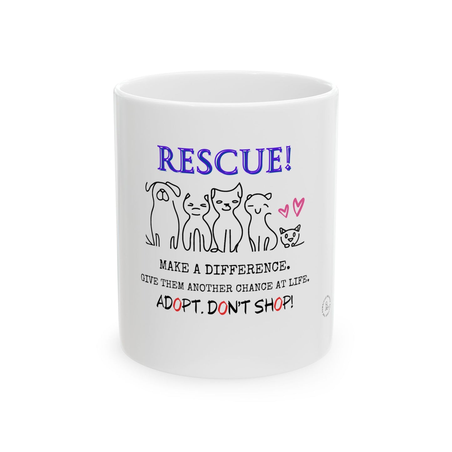Adopt. Don't Shop. Ceramic Mug, (11oz, 15oz)