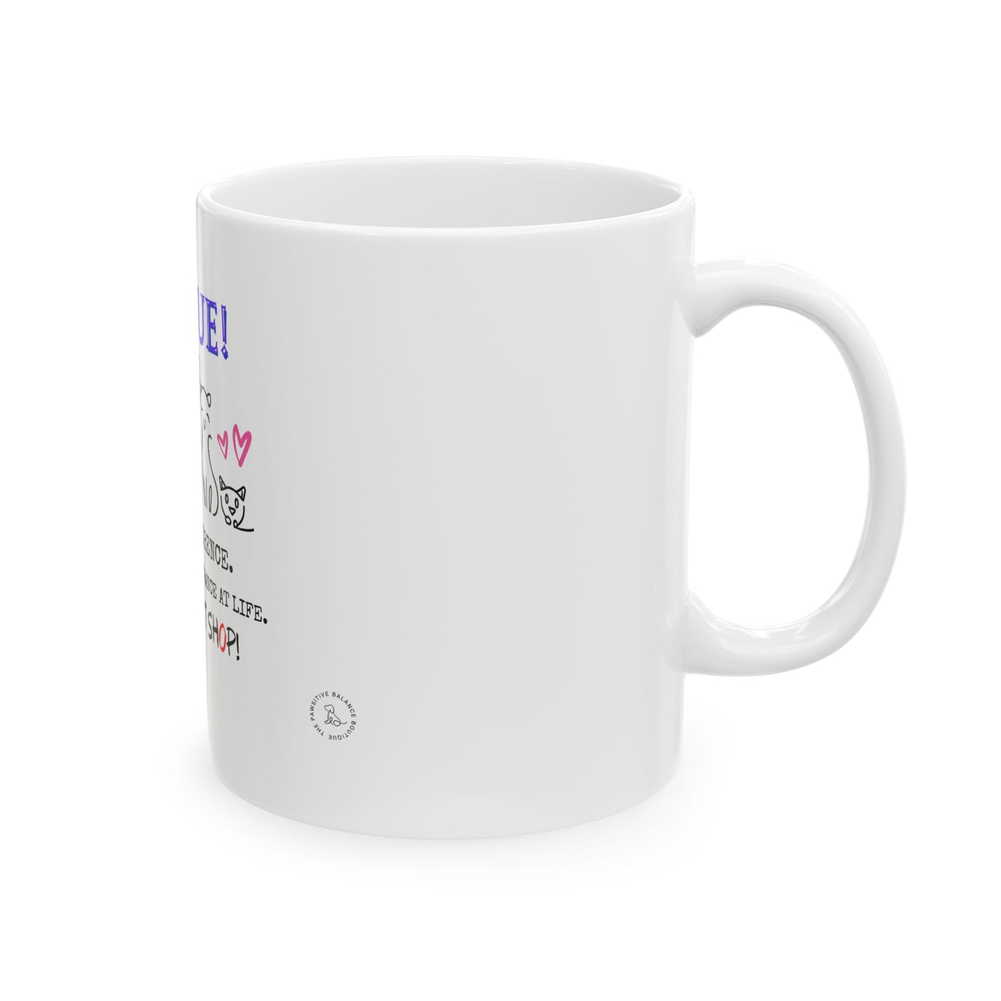 Adopt. Don't Shop. Ceramic Mug, (11oz, 15oz)