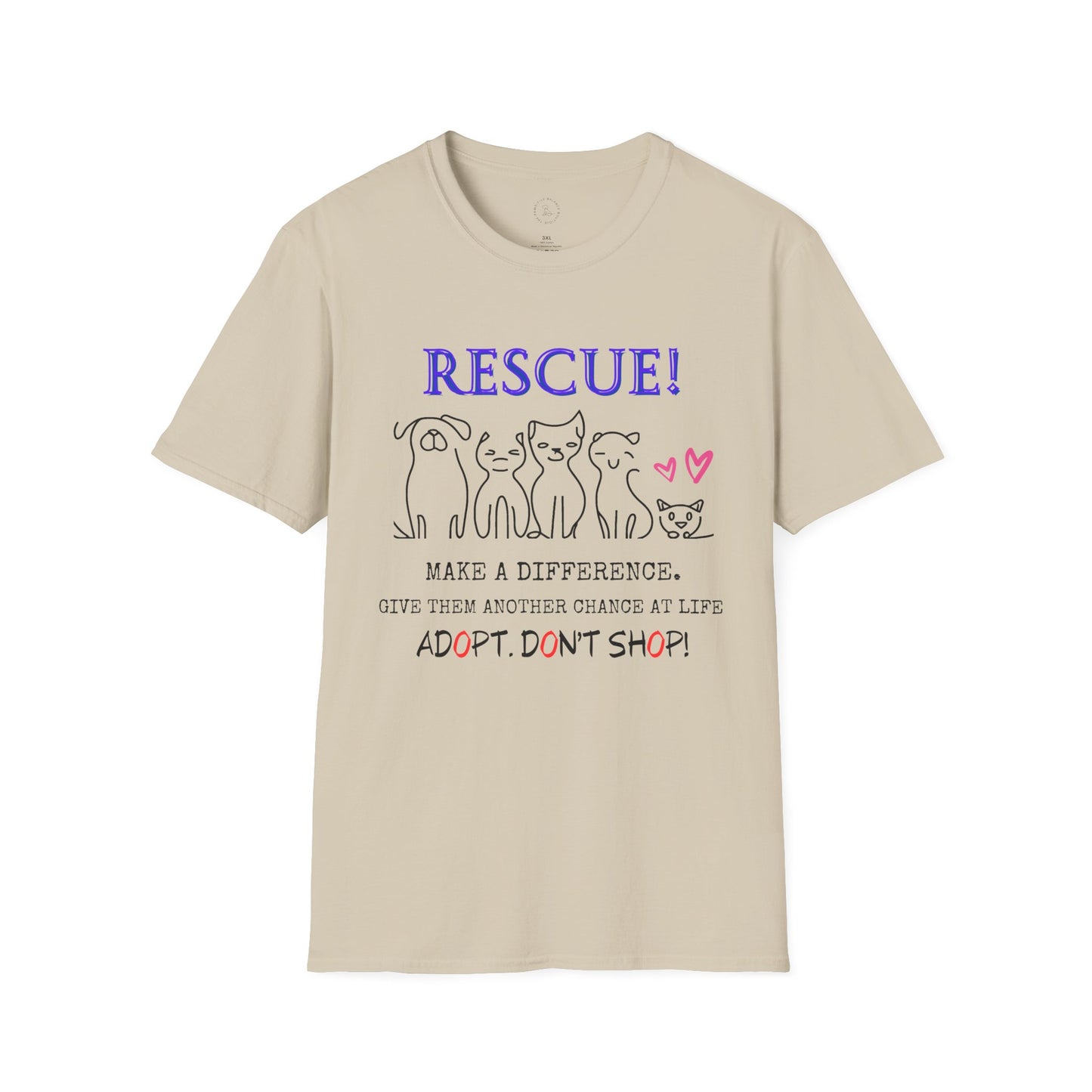 Rescue! Adopt! Don't Shop! Unisex Softstyle T-Shirt
