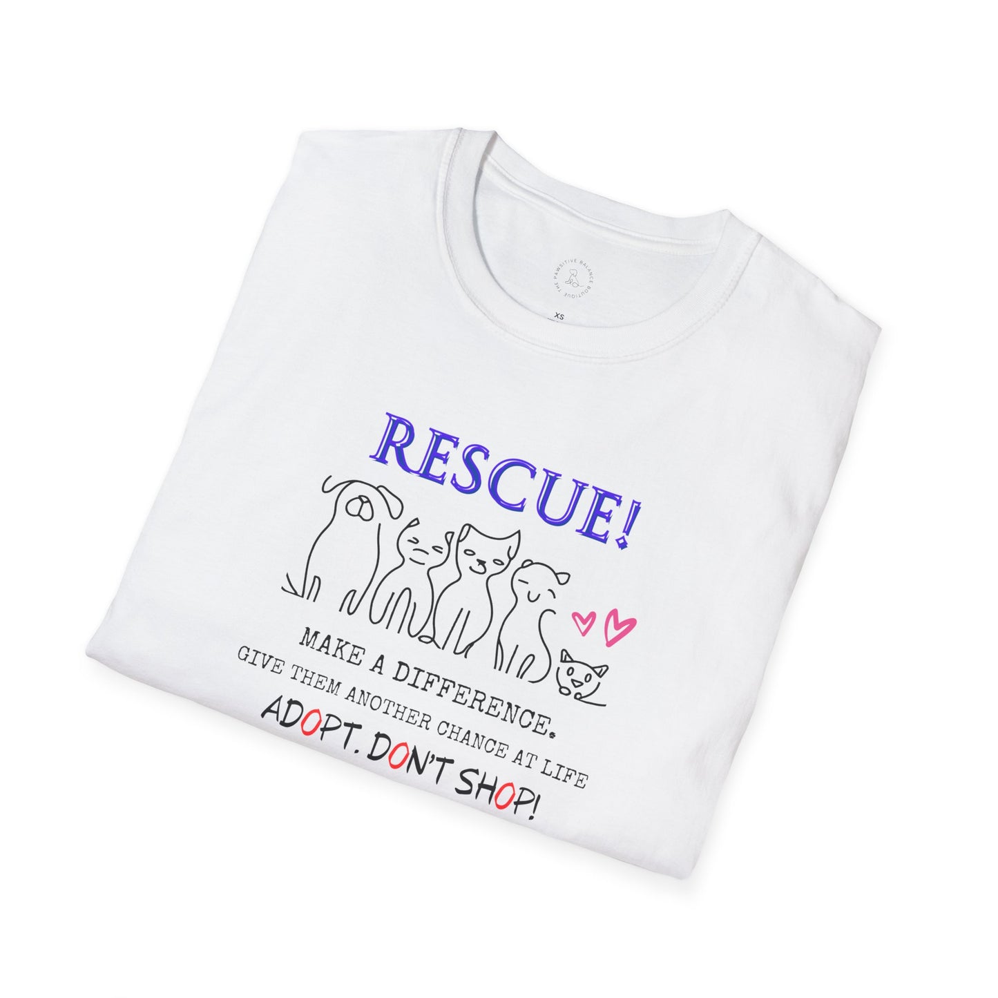 Rescue! Adopt! Don't Shop! Unisex Softstyle T-Shirt