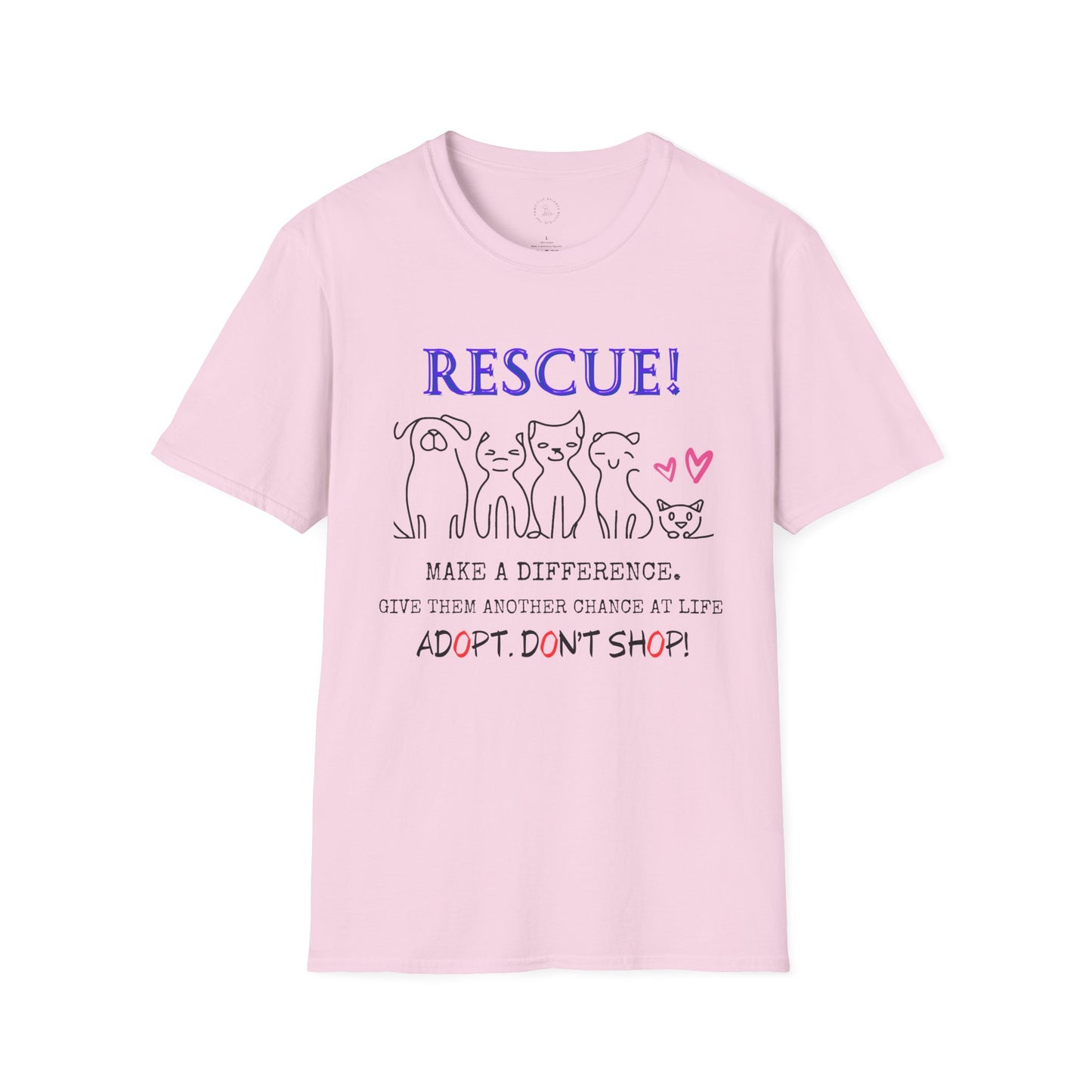 Rescue! Adopt! Don't Shop! Unisex Softstyle T-Shirt