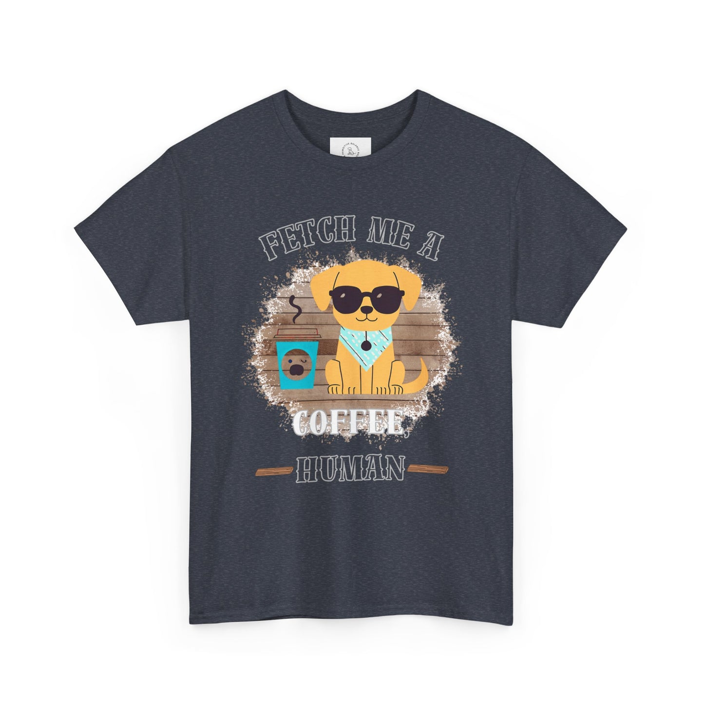 Funny Coffee Lover Unisex Heavy Cotton Tee - 'Fetch Me A Coffee Human'