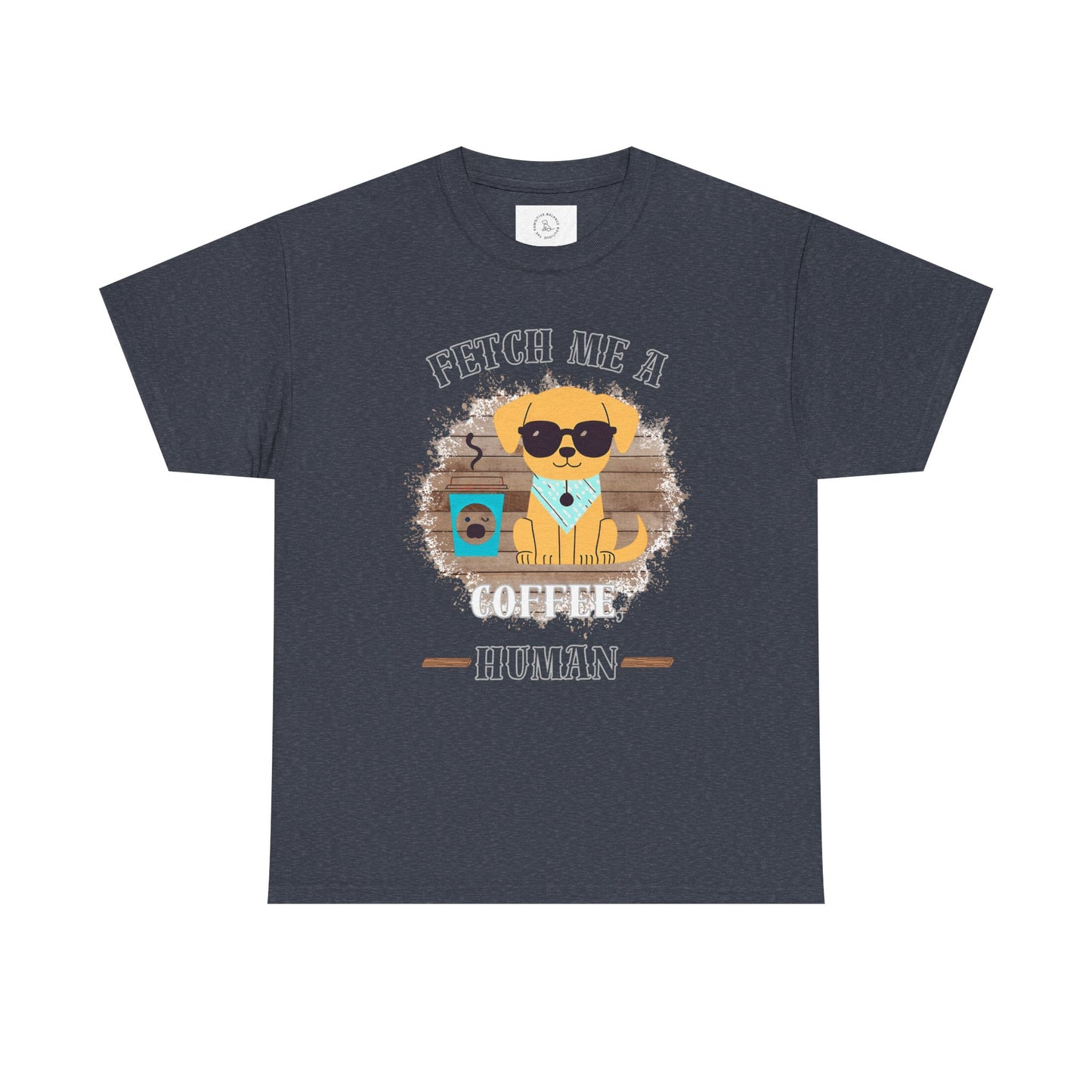 Funny Coffee Lover Unisex Heavy Cotton Tee - 'Fetch Me A Coffee Human'