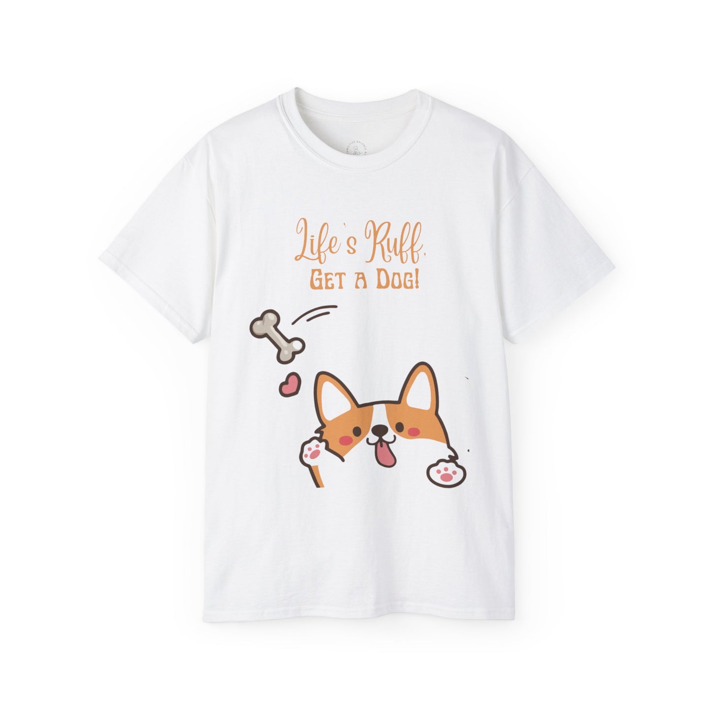 Get A Dog! - Unisex Ultra Cotton Tee