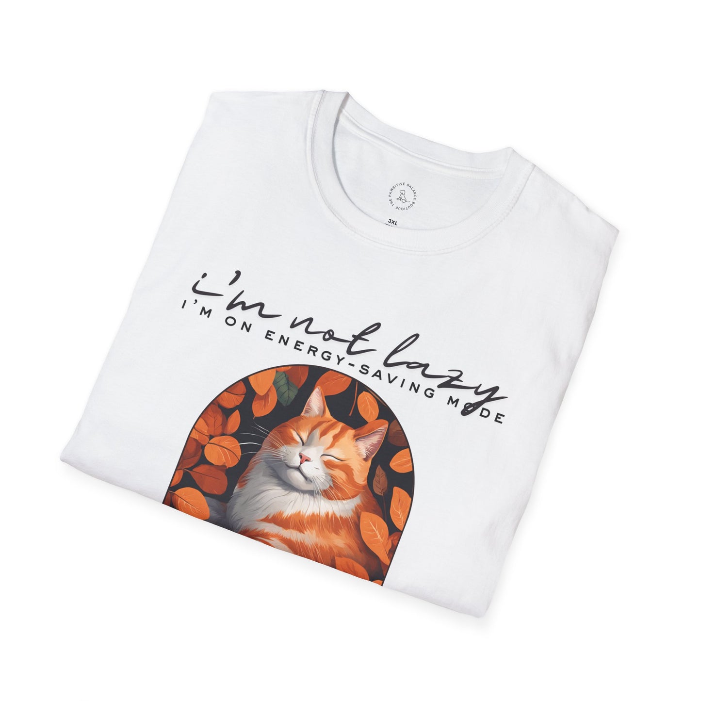 I'm Not Lazy - Unisex Softstyle T-Shirt