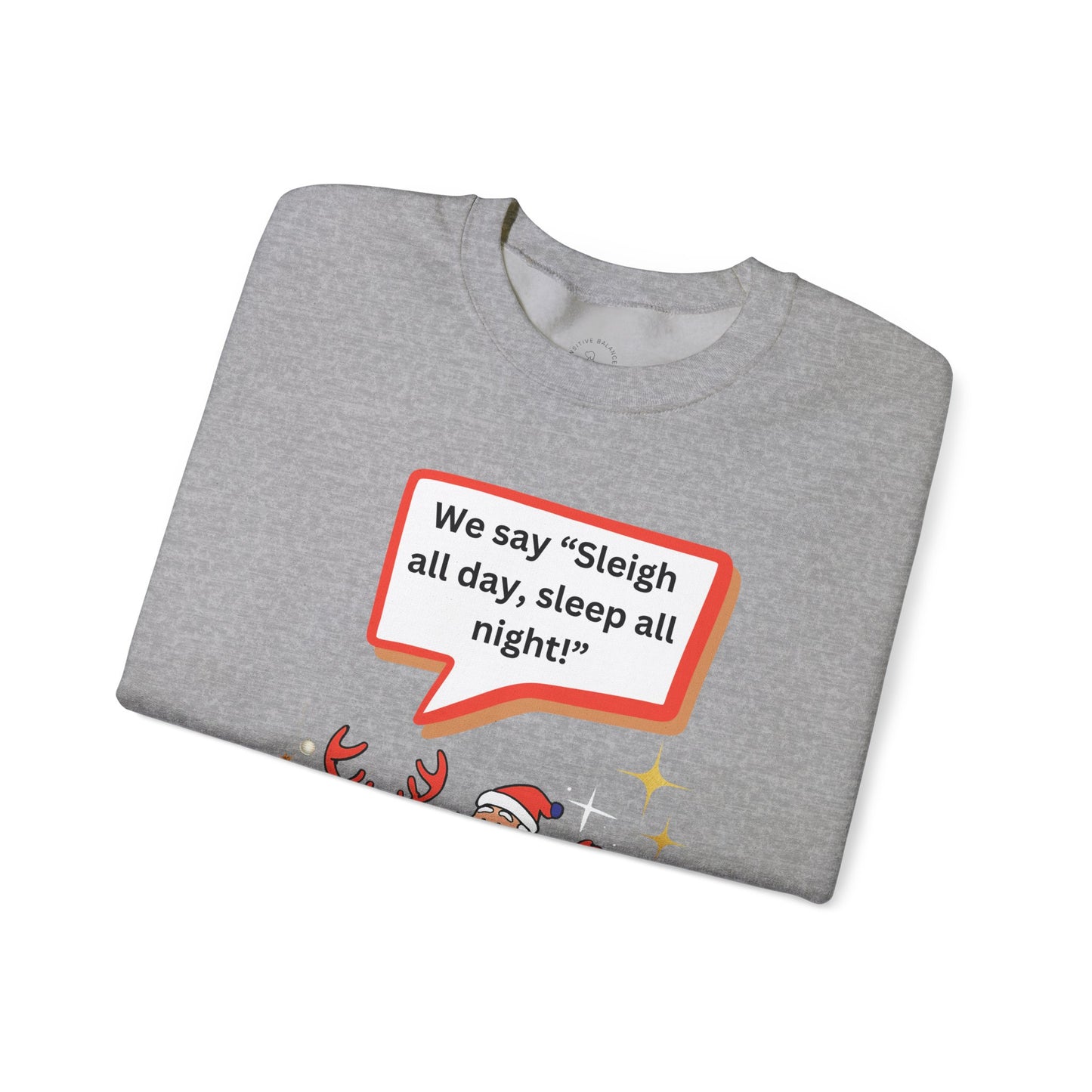 Sleigh all day Unisex Heavy Blend™ Crewneck Sweatshirt