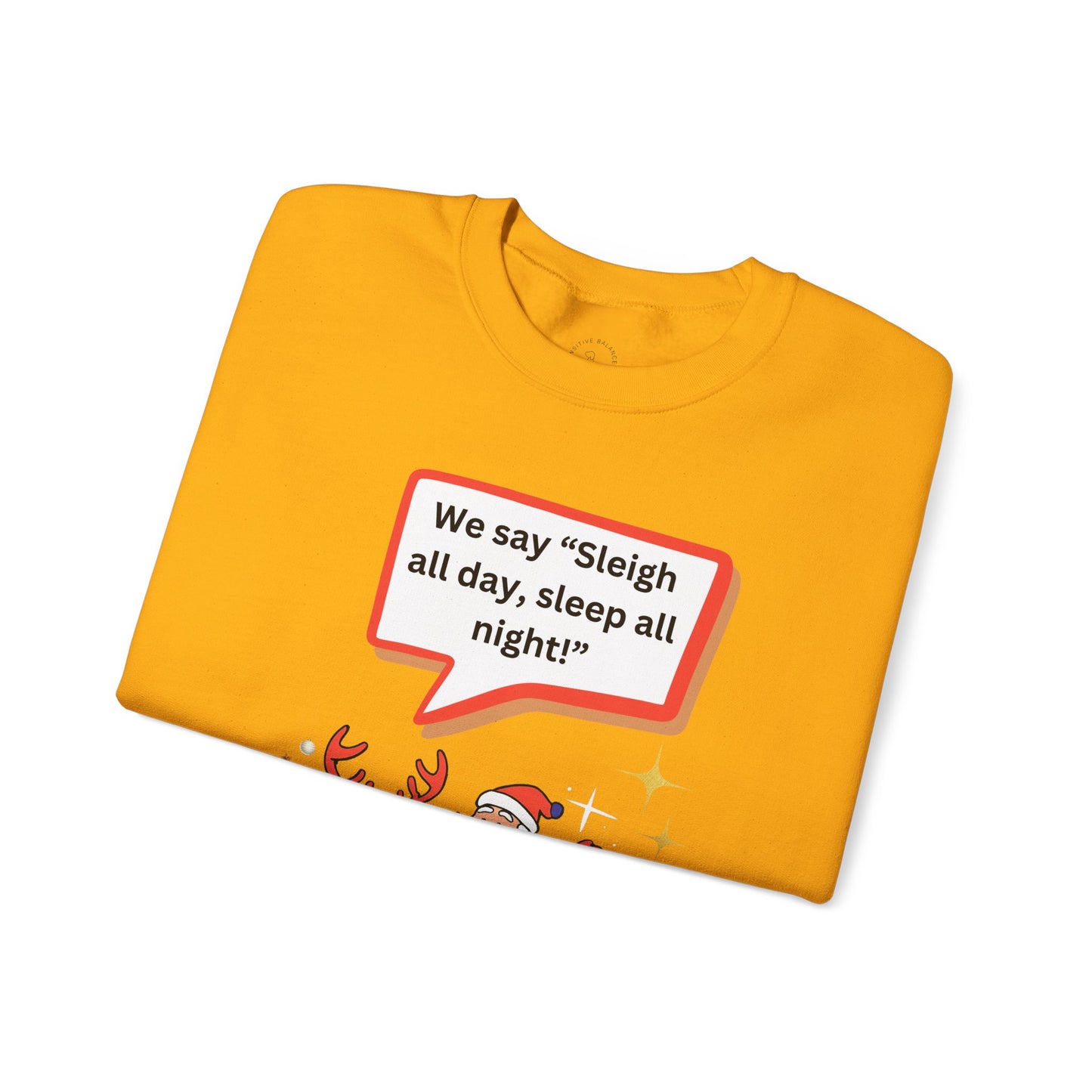 Sleigh all day Unisex Heavy Blend™ Crewneck Sweatshirt