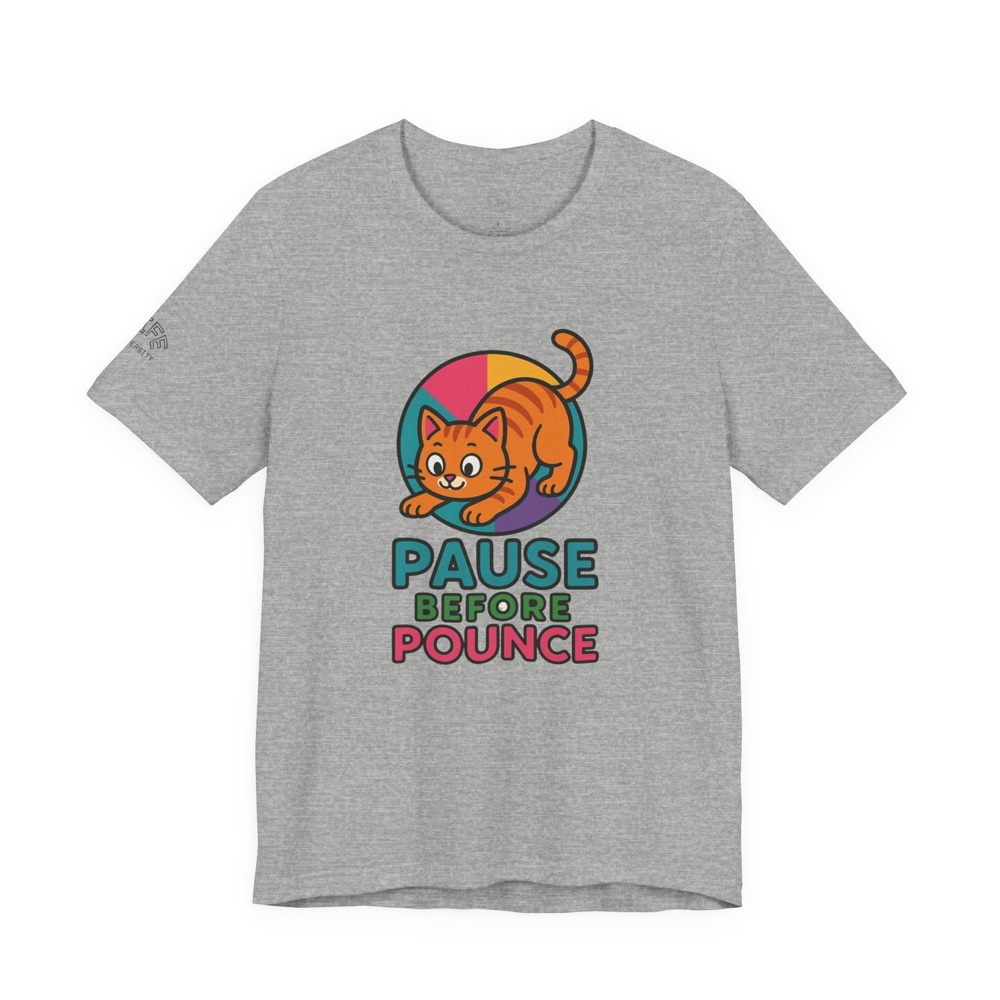 Cat Lovers Unisex Jersey  Motivational Tee - 'Pause Before Pounce'