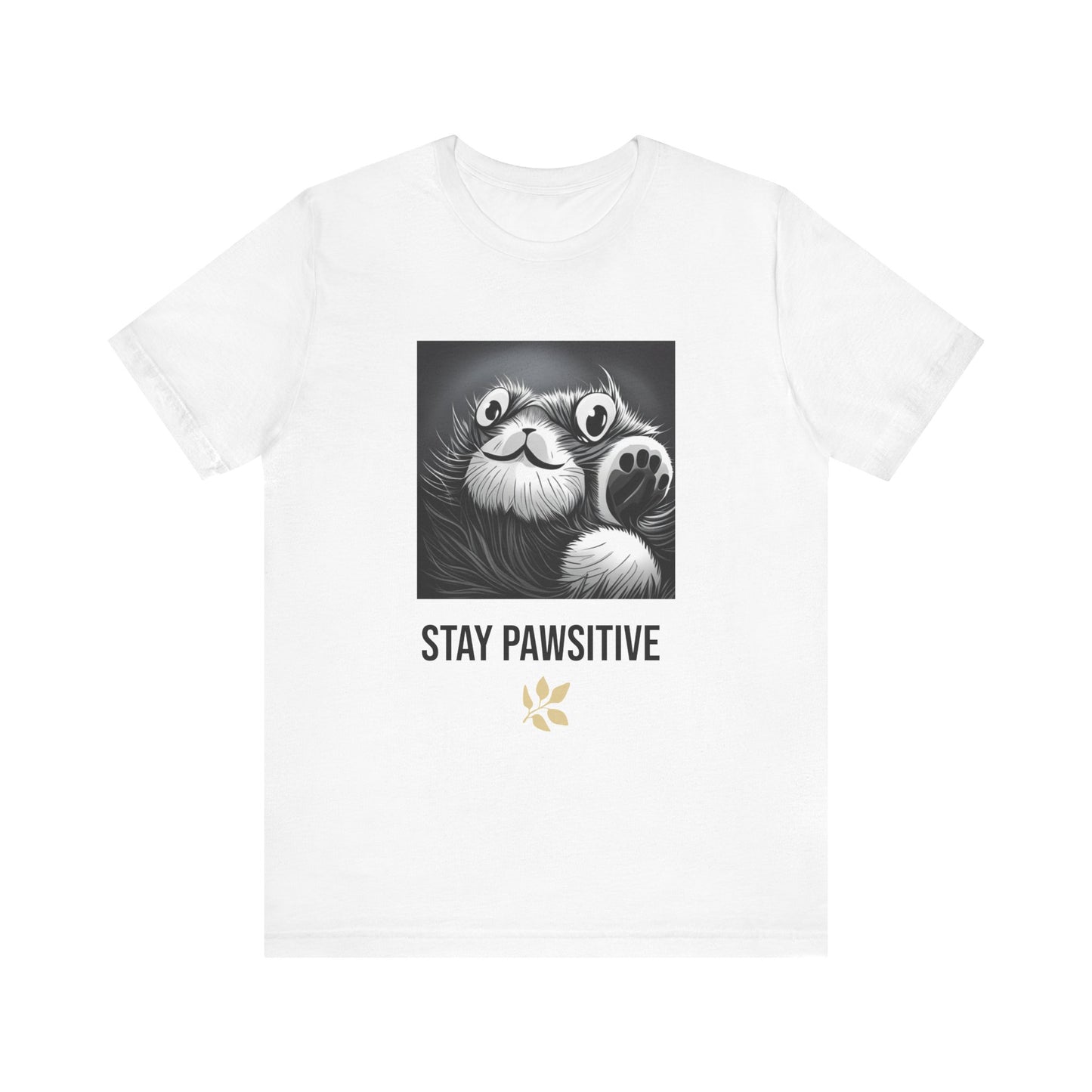 Stay Pawsitive T-Shirt