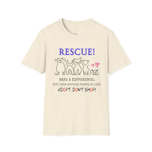 Rescue! Adopt! Don't Shop! Unisex Softstyle T-Shirt