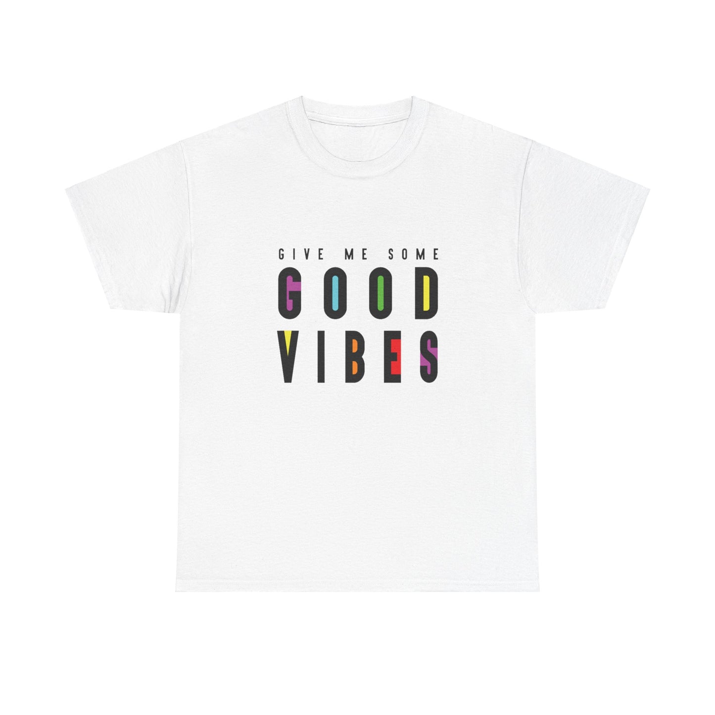 Give Me Good Vibes. Unisex Heavy Cotton Tee