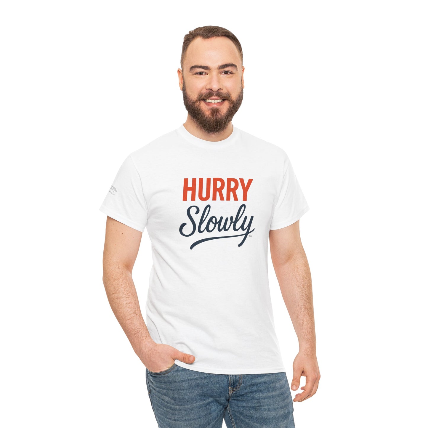 Hurry Slowly Graphic Tee — Retro Script Motivational T-Shirt