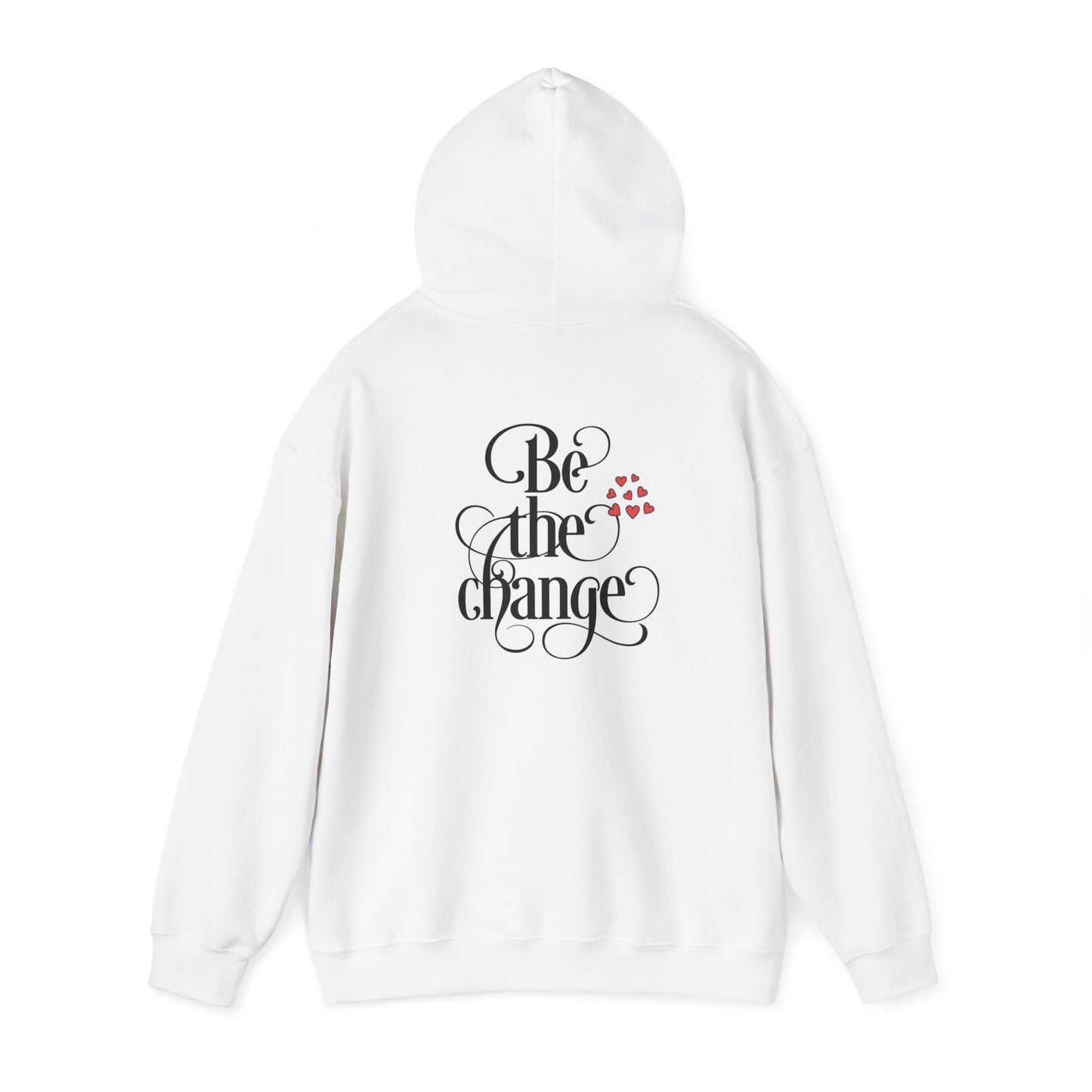 Be The Change. Unisex Heavy Blend™ Hooded Sweatshirt