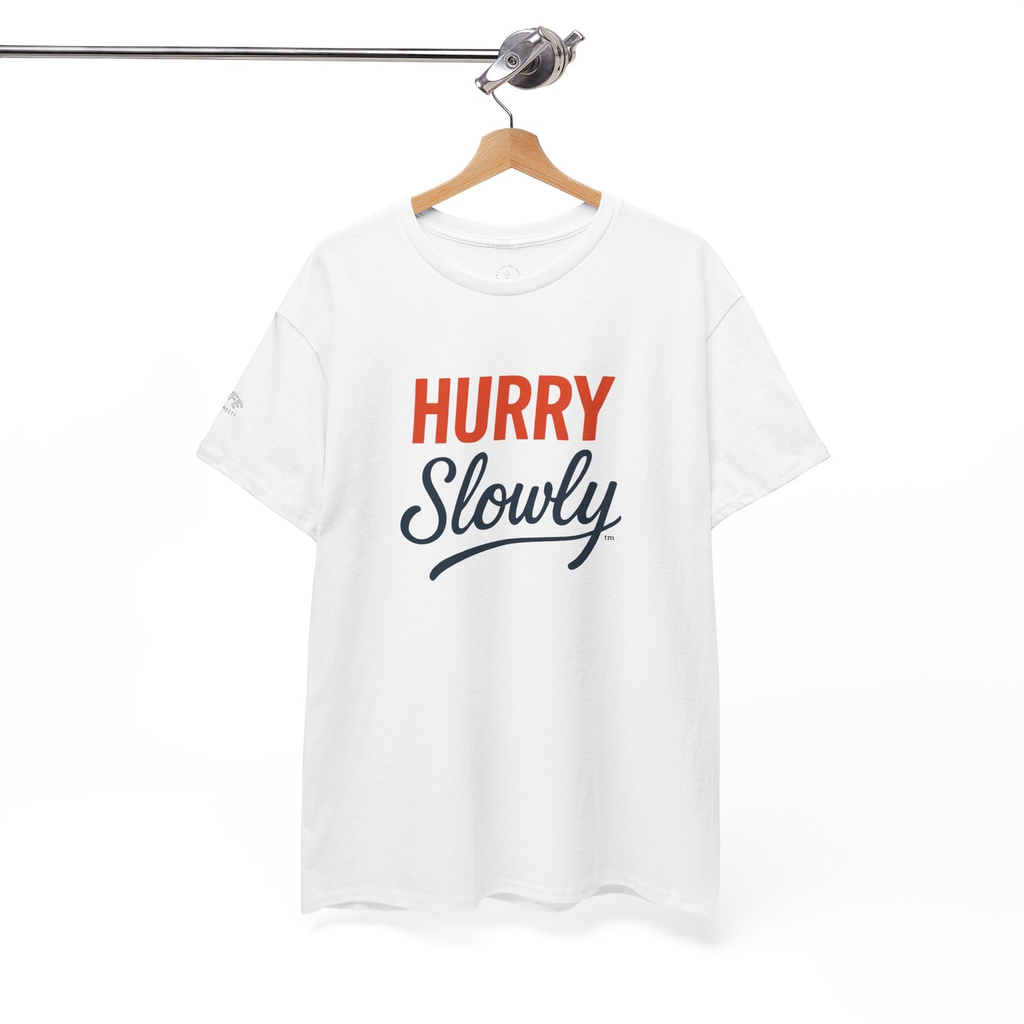Hurry Slowly Graphic Tee — Retro Script Motivational T-Shirt