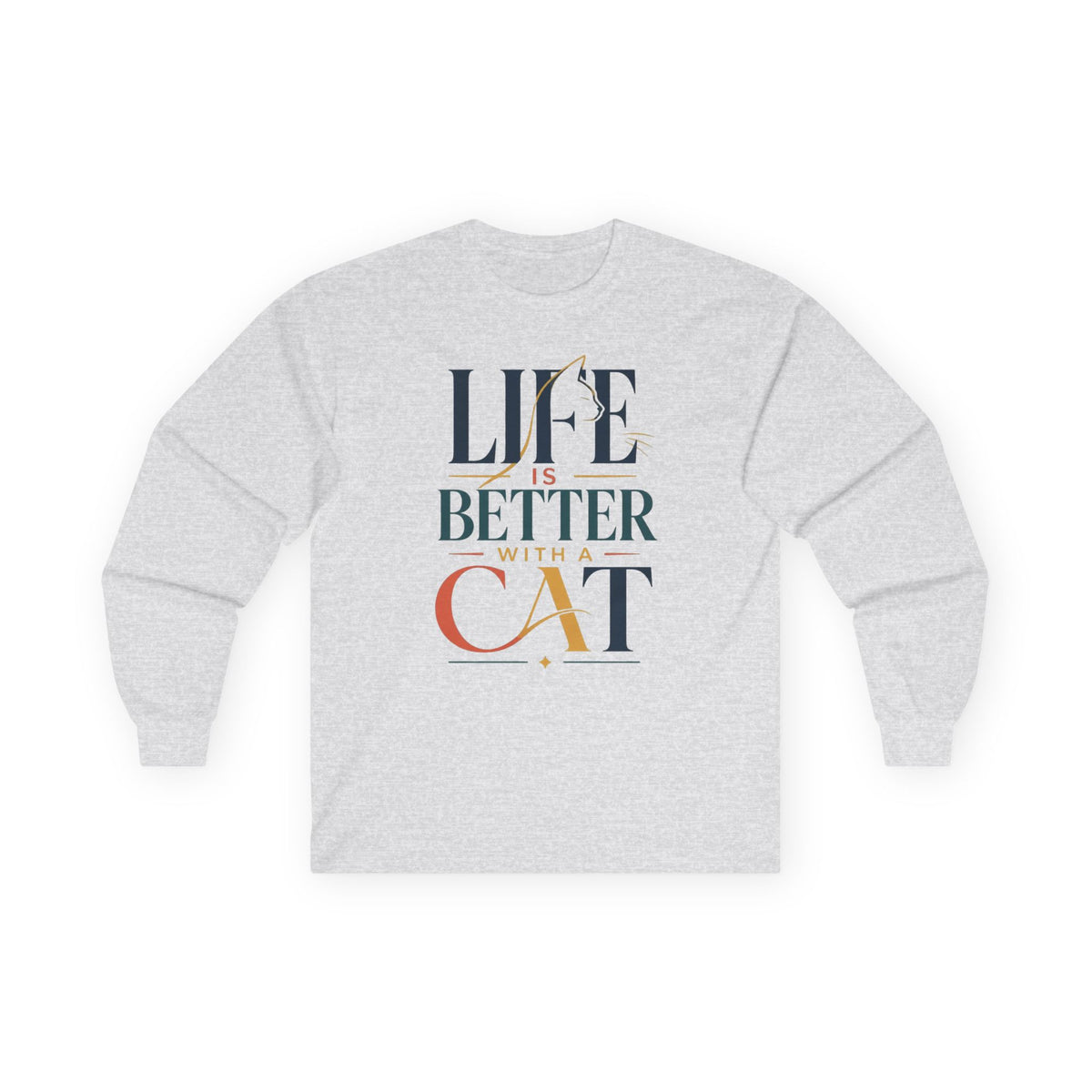 Life Is Better With A Cat Long Sleeve Tee