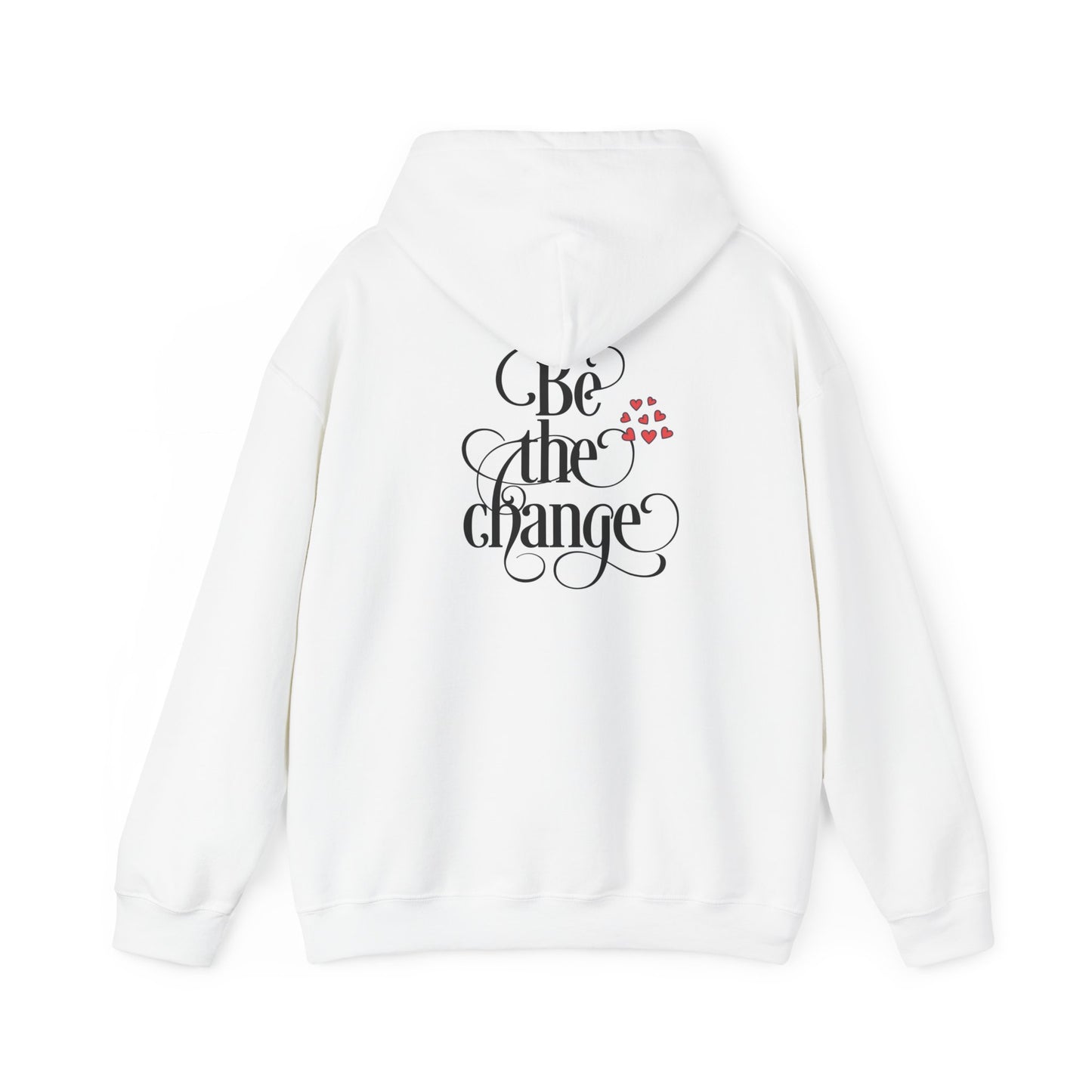 Be The Change. Unisex Heavy Blend™ Hooded Sweatshirt