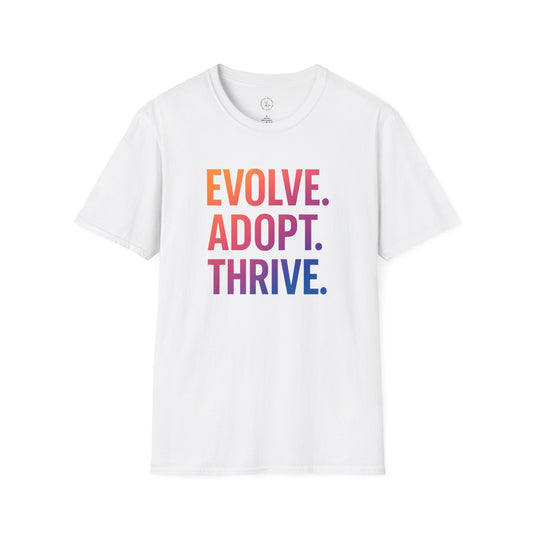 Inspirational Quote T-Shirt - Evolve. Adopt. Thrive. | Motivational Tee | Gift for Friends | Casual Wear | Unisex Apparel