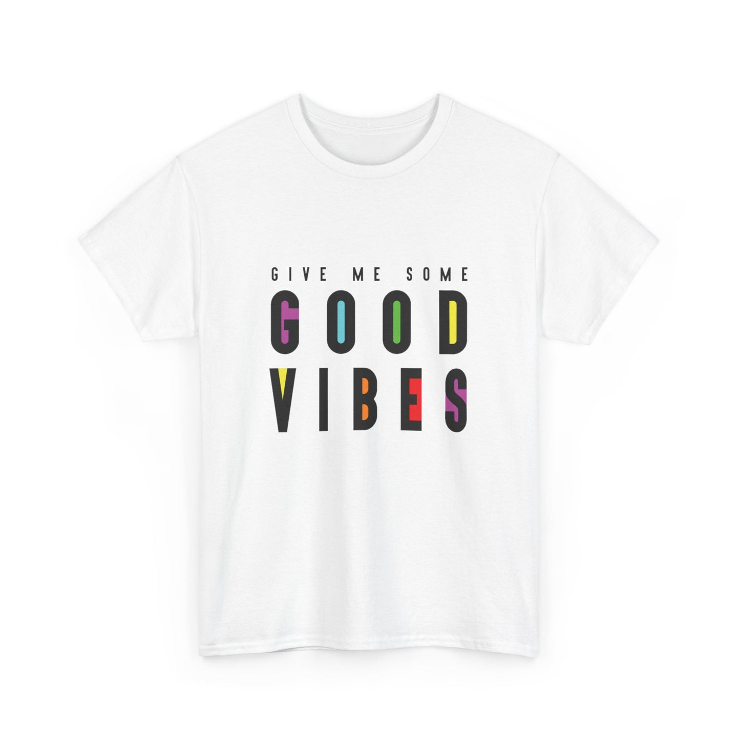 Give Me Good Vibes. Unisex Heavy Cotton Tee