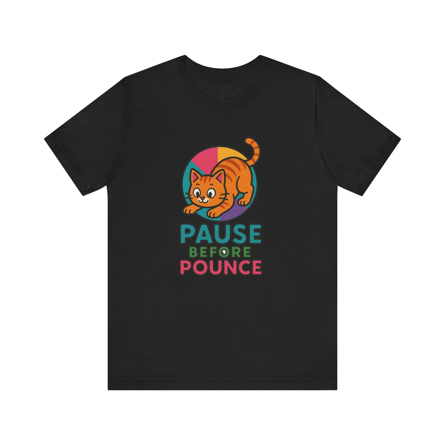 Cat Lovers Unisex Jersey  Motivational Tee - 'Pause Before Pounce'